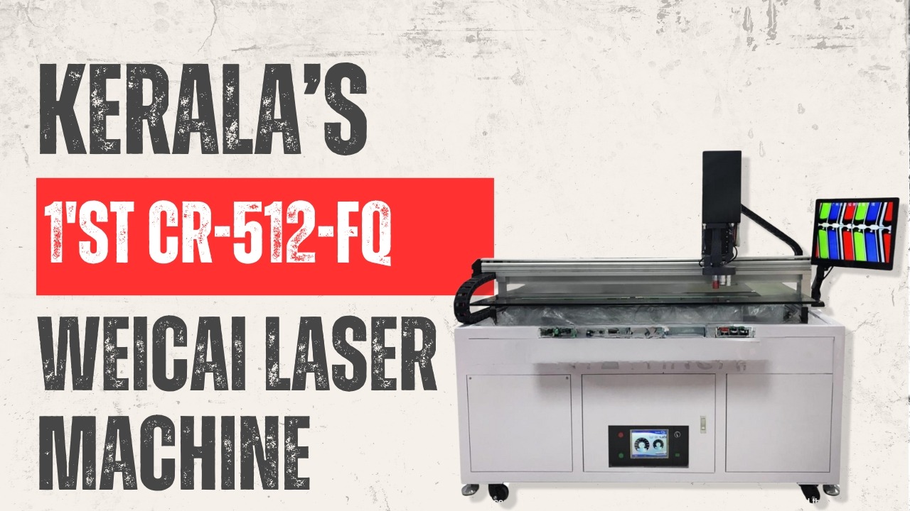 Keralas first CR-512-FQ 30Hz laser machine